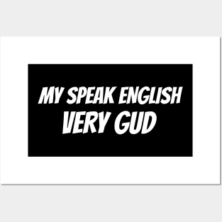 My speak english very gud, Nonsense Posters and Art